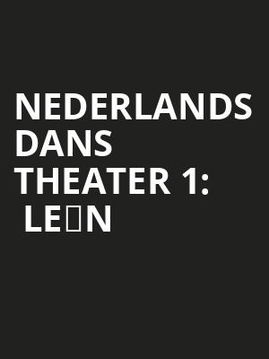 Nederlands Dans Theater 1:  León & Lightfoot / Pite / Goecke at Sadlers Wells Theatre